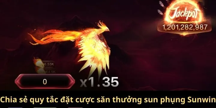 Chia sẻ quy tắc đặt cược săn thưởng sun phụng Sunwin