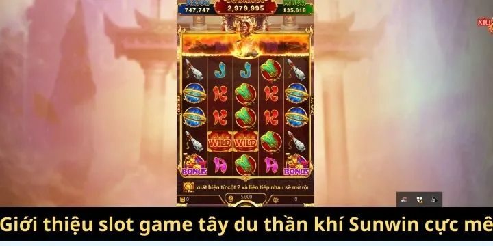Giới thiệu đôi nét về tây du thần khí Sunwin